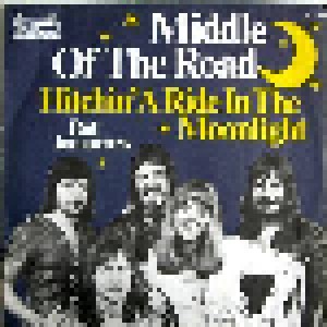 Middle Of The Road: Hitchin' A Ride In The Moonlight (7") - Bild 1