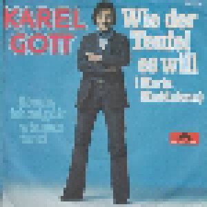 Karel Gott: Wie Der Teufel Es Will (7") - Bild 2