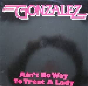 Cover - Gonzalez: Ain't No Way To Treat A Lady