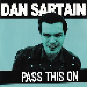 Dan Sartain: Pass This On (Promo-Single-CD) - Bild 1