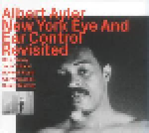 Cover - Albert Ayler: New York Eye And Ear Conctrol Revisited