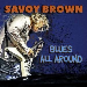 Savoy Brown: Blues All Around (CD) - Bild 1
