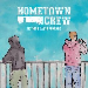Cover - Hometown Crew: Nothing Lasts Forever