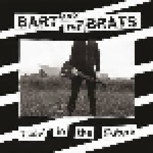 Bart And The Brats: Livin' In The Future (7") - Bild 1