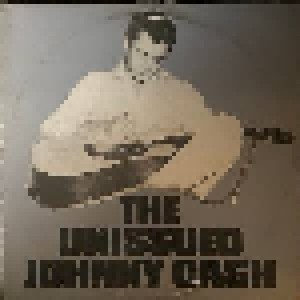 Johnny Cash: The Unissued Johnny Cash (LP) - Bild 1