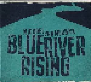 Cover - Michael van Merwyk: Blue River Rising