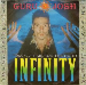 Guru Josh: Infinity (1990's: Time For The Guru) (7") - Bild 1