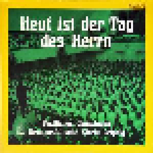 Cover - Jakob Heinrich Lützel: Heut Ist Der Tag Des Herrn (Festliches Chorsingen Neuapostolische Kirche Leipzig)