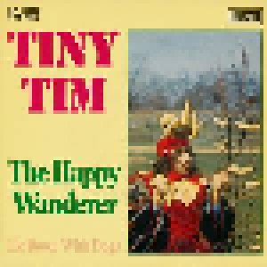 Cover - Tiny Tim: Happy Wanderer, The