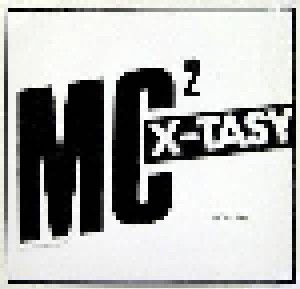 MC - 2: X-Tasy (7") - Bild 1