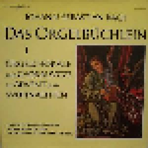 Johann Sebastian Bach: Das Orgelbüchlein - Orgelchoräle Und Chorsätze Zu Advent Und Weihnachten (LP) - Bild 1