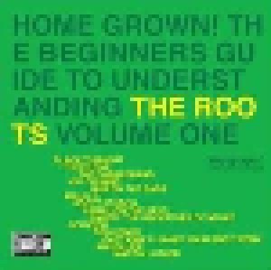 The Roots: Home Grown! The Beginners Guide To Understanding The Roots Volume One (CD) - Bild 1