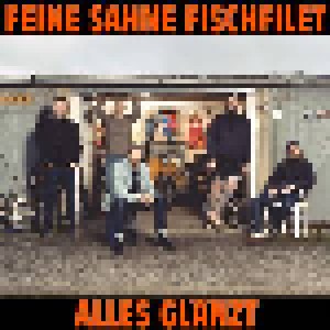 Cover - Feine Sahne Fischfilet: Alles Glänzt