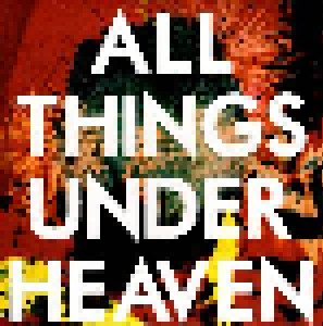 The Icarus Line: All Things Under Heavem (CD) - Bild 1