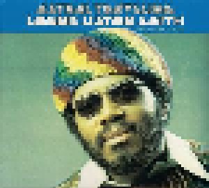 Lonnie Liston Smith & The Cosmic Echoes: Astral Traveling (CD) - Bild 1