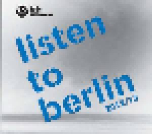 Listen To Berlin 2012/13 (Promo-CD) - Bild 1