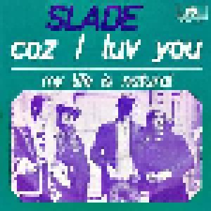 Slade: Coz I Luv You (7") - Bild 1