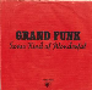 Grand Funk Railroad: Some Kind Of Wonderful (7") - Bild 2