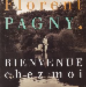 Florent Pagny: Bienvenue Chez Moi (CD) - Bild 1