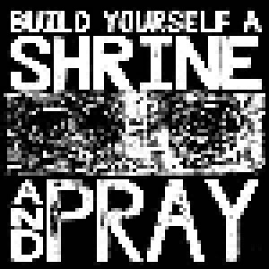Cover - Bruxa Maria: Build Yourself A Shrine And Pray