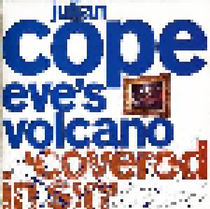 Julian Cope: Eve's Volcano (Single-CD) - Bild 1