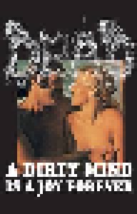 Dead: A Dirty Mind Is A Joy Forever (Tape) - Bild 1