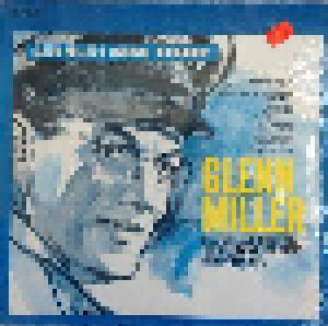 Glenn Miller And His Orchestra: Plays Selections From "The Glenn Miller Story" And Other Hits - Cover