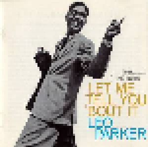 Leo Parker: Let Me Tell You 'bout It (CD) - Bild 1