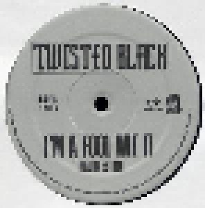 Cover - Twisted Black: I'm A Fool Wit It