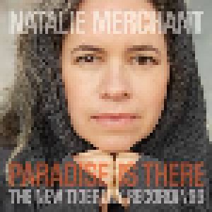 Natalie Merchant: Paradise Is There - The New Tigerlily Recordings (2-LP) - Bild 1