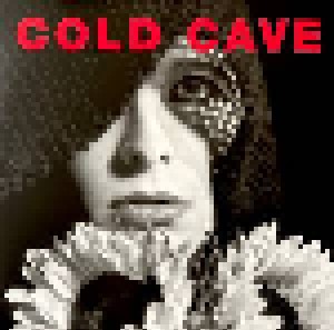 Cold Cave: Cherish The Light Years (LP) - Bild 1