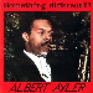 Cover - Albert Ayler: Something Different!!!!!