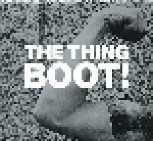 The Thing: Boot! (CD) - Bild 1