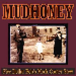 Mudhoney: Five Dollar Bob's Mock Cooter Stew (LP) - Bild 1