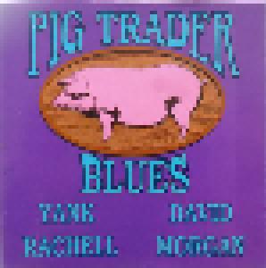 Cover - Yank Rachell & David Morgan: Pig Trader Blues