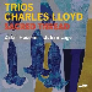 Charles Lloyd: Trios: Sacred Thread (LP) - Bild 1