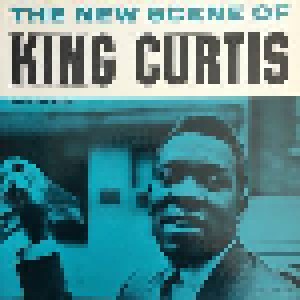 King Curtis: The New Scene Of King Curtis (CD) - Bild 1