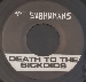 Subhumans: Death To The Sickoids (7") - Bild 2