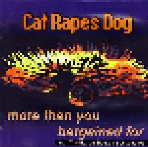 Cat Rapes Dog: More Than You Bargained For (CD) - Bild 1