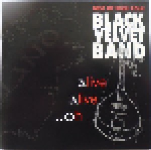 Black Velvet Band: Alive Alive ..Oh (CD) - Bild 1