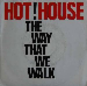 Cover - Hot House: Way That We Walk, The