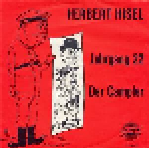 Herbert Hisel: Jahrgang 22 / Der Campler (7") - Bild 1