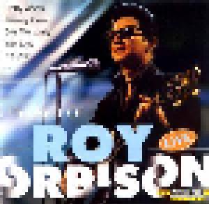 Roy Orbison: Best Of Roy Orbison - Live, The - Cover