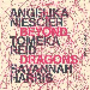 Angelika Niescier, Tomeka Reid, Savannah Harris: Beyond Dragons (CD) - Bild 1