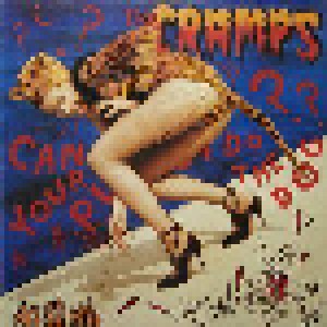 The Cramps: Can Your Pussy Do The Dog? (12") - Bild 1