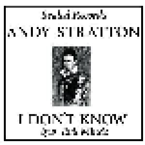 Cover - Andy Stratton: I Don't Know B/W Evil Minds