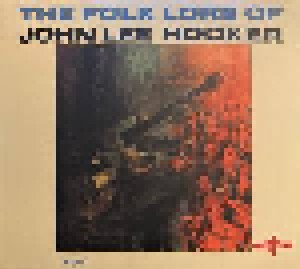 John Lee Hooker: The Folk Lore Of John Lee Hooker (CD) - Bild 1