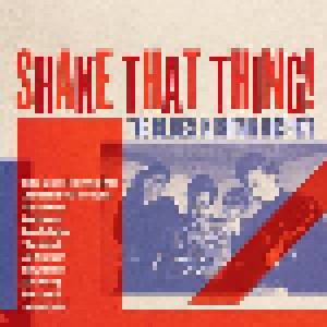 Cover - Simon And Steve: Shake That Thing!: The Blues In Britain 1963-1973