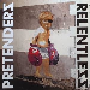 Pretenders: Relentless (LP) - Bild 1