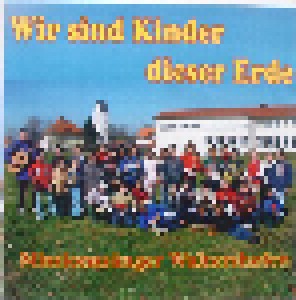Missionssänger Waltershofen: Wir Sind Kinder Dieser Erde (Single-CD-R) - Bild 1